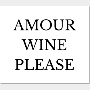 Amour wine please Posters and Art